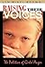 Raising Their Voices by Lyn Mikel Brown