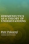 Hermeneutics as a Theory of Understanding Hermeneutics as a Theory of Understanding