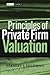 Principles of Private Firm Valuation by Stanley J. Feldman