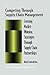 Competing Through Supply Chain Management: Creating Market-Winning Strategies Through Supply Chain Partnerships (Chapman & Hall Materials Management/Logistics Series)