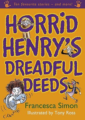Horrid Henry's Dreadful Deeds (Hardcover)