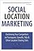 Social Location Marketing: ...