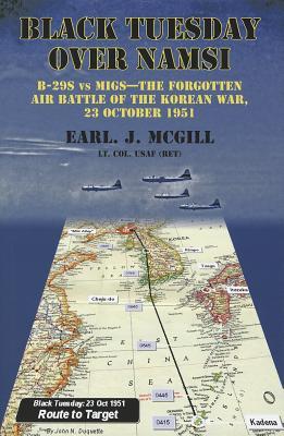 Black Tuesday Over Namsi: B-29s vs MiGs - the Forgotten Air Battle of the Korean War, 23 October 1951 (Hardcover)