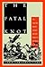 The Fatal Knot The Guerrilla War in Navarre and the Defeat of Napoleon in Spain by John Lawrence Tone