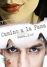 Camino a la fama by Dana_Luz