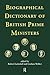 Biographical Dictionary of British Prime Ministers by Robert Eccleshall