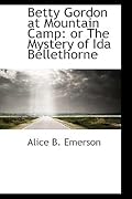 Betty Gordon at Mountain Camp; or, The Mystery of Ida Bellethorne