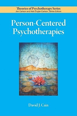 Person-Centered Psychotherapies (Theories of Psychotherapy Series®)