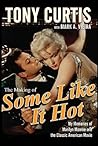 The Making of Some Like It Hot by Tony    Curtis
