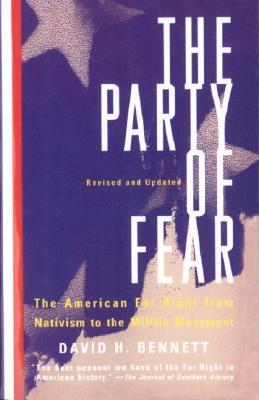 The Party Of Fear: The American Far Right from Nativism to the Militia Movement (Paperback)