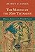 The Making of the New Testament: Origin, Collection, Text & Canon