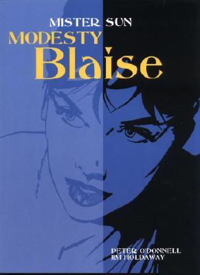 Modesty Blaise 2: Mister Sun (Modesty Blaise Graphic Novel #4-6)