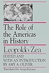 The Role of the Americas in History: By Leopoldo Zea (Studies in Latin American Thought)