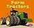Farm Tractors (Pebble Plus: Mighty Machines)