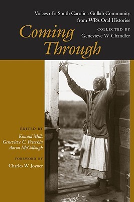 Coming Through: Voices of a South Carolina Gullah Community from WPA Oral Histories (Hardcover)