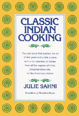 Classic Indian Cooking (Hardcover)