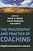 The Philosophy and Practice of Coaching by Diane Brennan