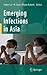 Emerging Infections in Asia