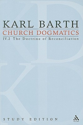 Church Dogmatics: IV.2 The Doctrine of Reconciliation §§ 65–66
