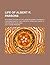 Life of Albert R. Parsons; With Brief History of the Labor Movement in America Also Sketches of the Lives of A. Spies, Geo. Engel, A. Fischer and Louis Lingg