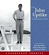 The John Updike Audio Collection The John Updike Audio Collection