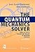 The Quantum Mechanics Solver: How to Apply Quantum Theory to Modern Physics