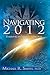 Navigating 2012: Thriving in Earth's New Age