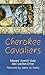 Cherokee Cavaliers: Forty Years of Cherokee History as told in the Correspondence of the Ridge-Watie-Boudinot Family (Volume 19) (The Civilization of the American Indian Series)