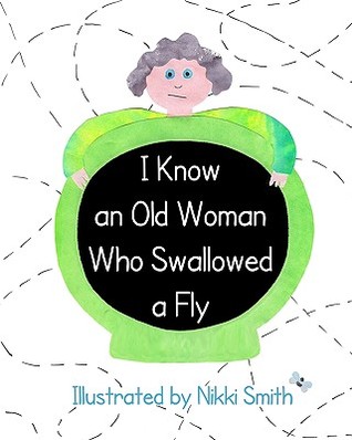 I Know An Old Woman Who Swallowed A Fly (Paperback)
