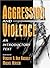 Aggression and Violence: An Introductory Text