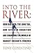 Into the River: How Big Data, the Long Tail, and Situated Cognition Are Changing the World of Market Insights Forever
