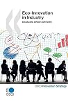 Eco-Innovation In Industry: Enabling Green Growth Eco-Innovation In Industry: Enabling Green Growth