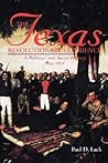 Texas Revolutionary Experience: A Political and Social History, 1835-1836 (Texas A&m Southwestern Studies, 10)