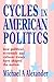 Cycles in American Politics by Michael A. Alexander