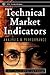 Technical Markets Indicators: Analysis & Performance (Wiley Trading)