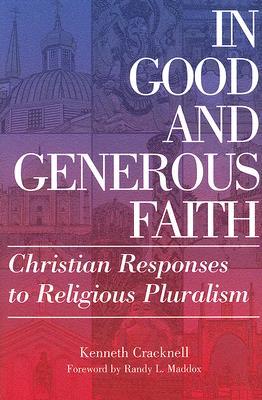 In Good And Generous Faith: Christian Responses to Religious Pluralism (Hardcover)