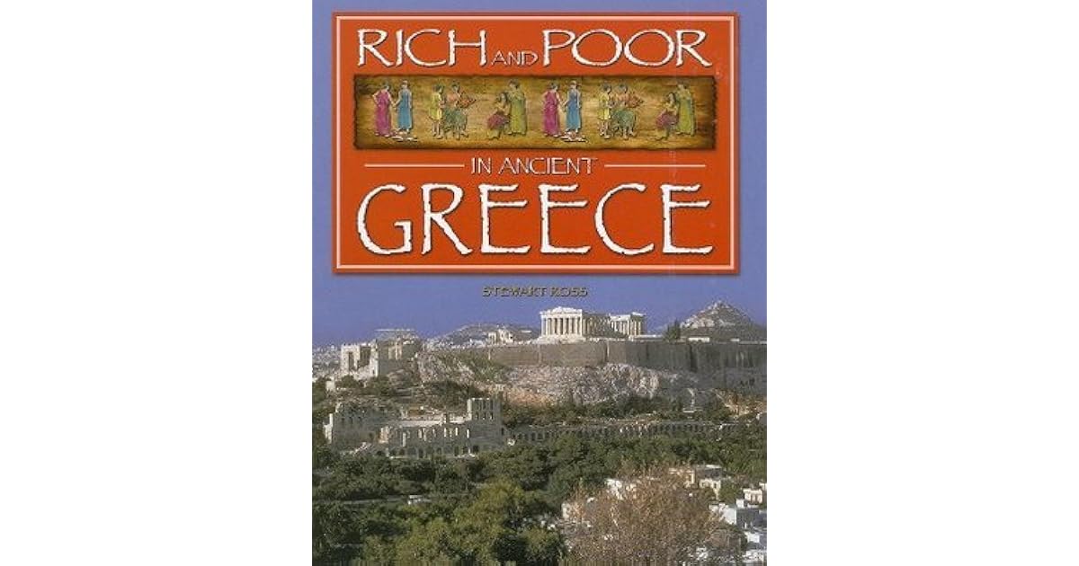 Rich and Poor in Ancient Greece by Stewart Ross