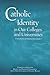 Catholic Identity in Our Colleges and Un