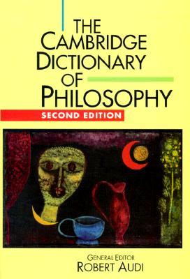 The Cambridge Dictionary of Philosophy (Paperback)