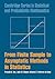 From Finite Sample to Asymptotic Methods in Statistics (Cambridge Series in Statistical and Probabilistic Mathematics, Series Number 29)