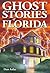 Ghost Stories of Florida