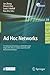 Ad Hoc Networks: First International Conference, ADHOCNETS 2009, Niagara Falls, Ontario, Canada, September 22-25, 2009. Revised Selected Papers ... and Telecommunications Engineering, 28)