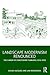 Landscape Modernism Renounced by David Jacques