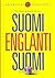 Suomi-englanti-suomi perussanakirja / Finnish-English and English-Finnish Basic Dictionary