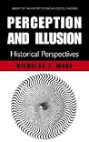 Perception and Illusion by Nicholas J. Wade