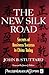 The New Silk Road: Secrets of Business Success in China Today