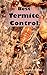 Best Termite Control: All You Need to Know About Termites and How to Get Rid of Them Fast