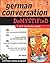 German Conversation Demystified by Ed Swick