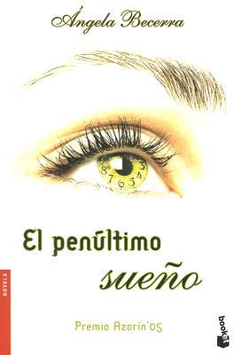 Portada de El penultimo sueño, de Ángela Becerra