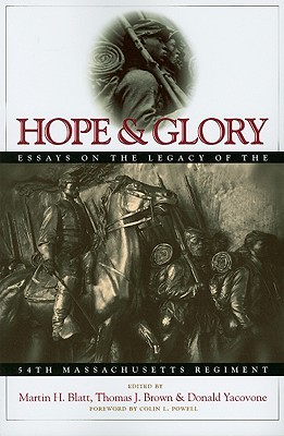 Hope and Glory: Essays on the Legacy of the 54th Massachusetts Regiment (Paperback)